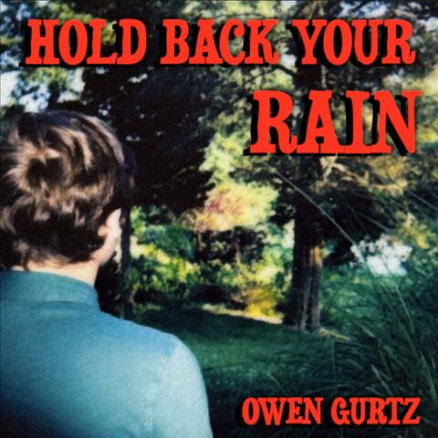 Hold Back Your Rain