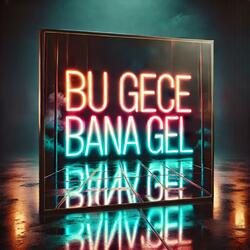 Bu Gece Bana Gel