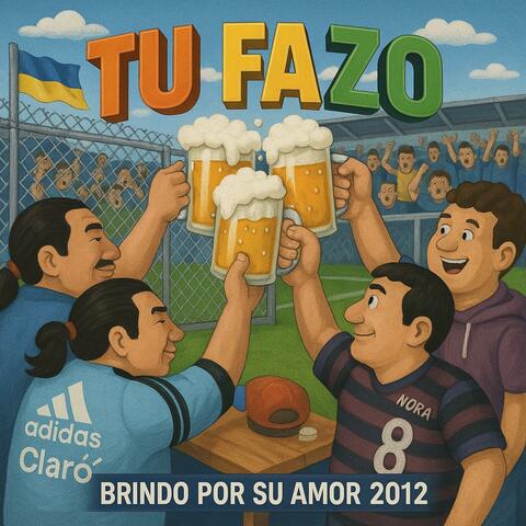 Brindo por su amor (2012)