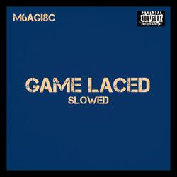 Game Laced (Slowed)