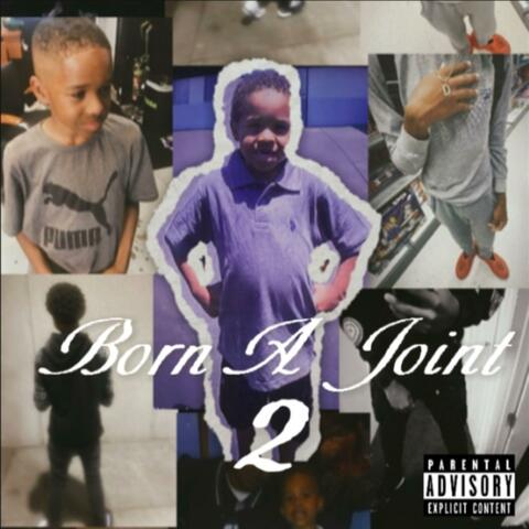 Born A Joint 2