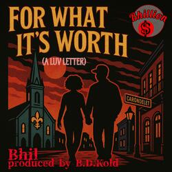 For What It's Worth (A LUV LETTER)