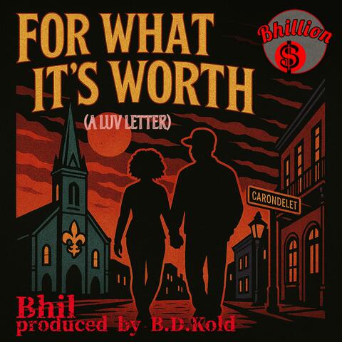 For What It's Worth (A LUV LETTER)