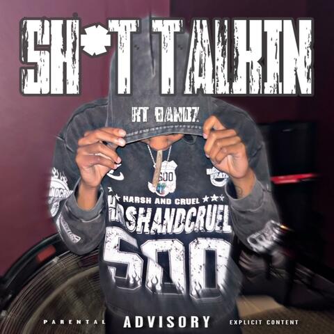 SHIT TALKIN