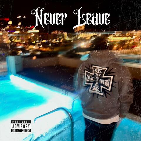 Never Leave