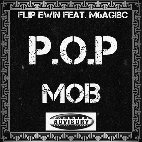 P.O.P Mob (feat. M6agi8c)