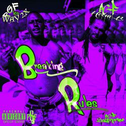 Breaking Rules (feat. PGF Way2x)