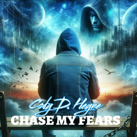 Chase My Fears