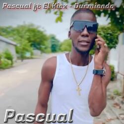 Durmiendo (feat. El Kiex)