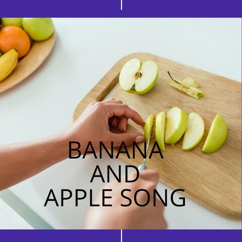 Banana and Apple Song