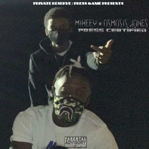 Press Certified (feat. Osmosis Jones)