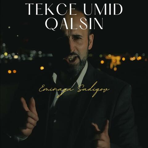 Tekce Umid Qalsin