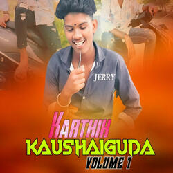 Kushaiguda Karthik volume 1 song