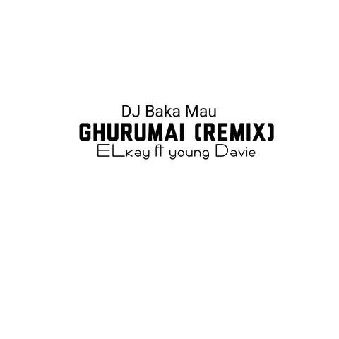 Ghurumai (feat. Young davie & Baka Mau remix)