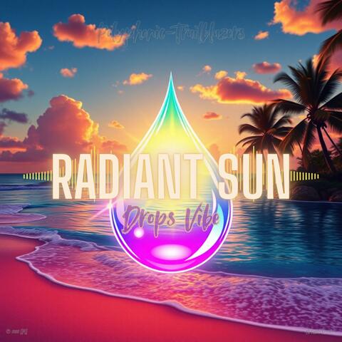 Radiant Sun Drops Vibe