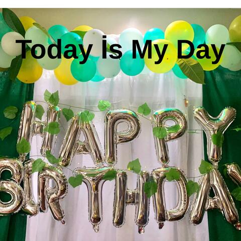 Today Is My Day