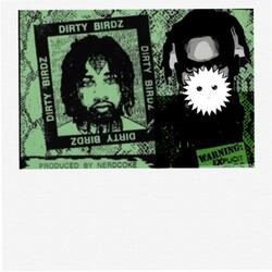 Dirty birdz