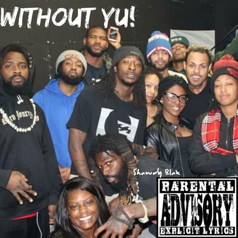 Without Yu!