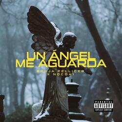 Un ángel me aguarda (feat. NOCDA1)