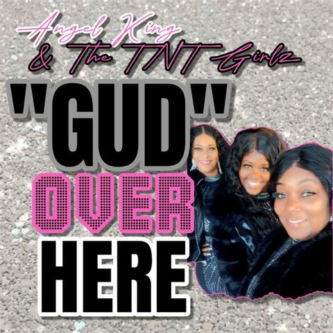GUD OVA HERE