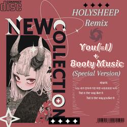 You (=I) + Booty Music (Special Version)