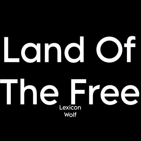Land Of The Free