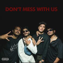 don't mess with us (feat. Rfor Raaz, HELLY STAR & Slingshot)