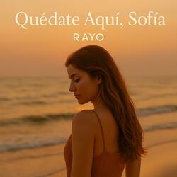 Quédate Aquí, Sofía