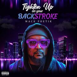 Tighten Up on ya Back Stroke (feat. Jay Carlos)