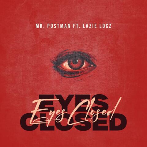 Eyes Closed (feat Lazie Locz)