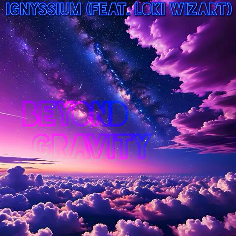 Beyond Gravity (feat. Loki Wizart)