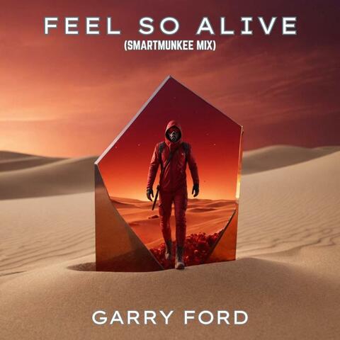Feel So Alive (Smartmunkee Remix)