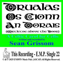 Drulalas Os Cionn An Dorais (Mistletoe Above The Door) [A Celtic Carol for Cello]