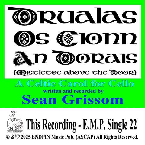 Drulalas Os Cionn An Dorais (Mistletoe Above The Door) [A Celtic Carol for Cello]