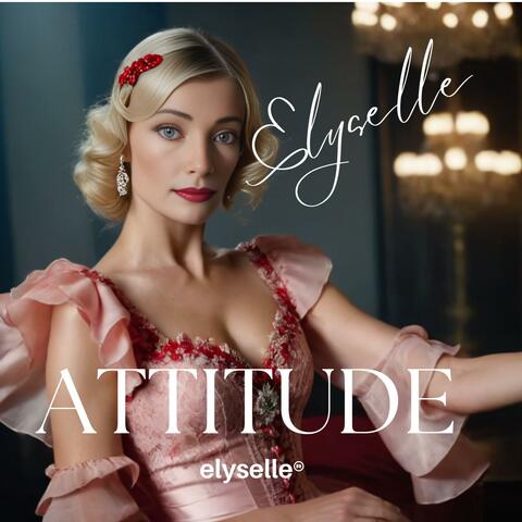 Elyselle Attitude