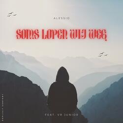 Soms Lopen Wij Weg (feat. VR Junior)