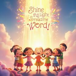 Shine the Light, Spread the Word!