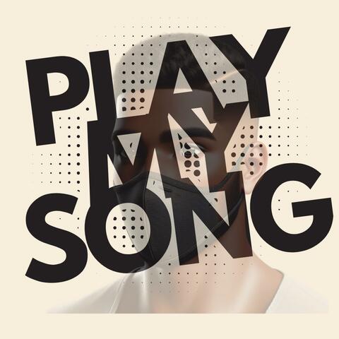 Play My Song