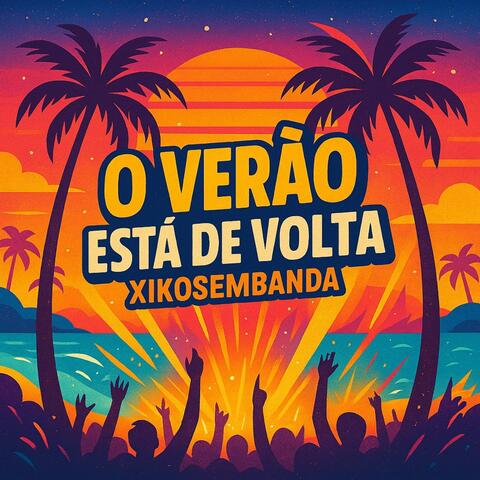 O verão está de volta