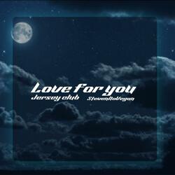Love for you (#jerseyclub)