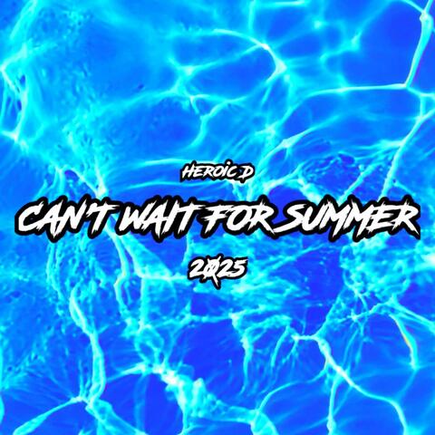 cant wait for the summer! (2025 Remaster)