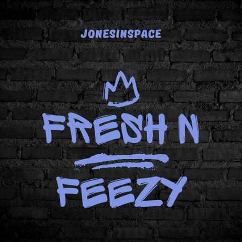 Fresh N Feezy Cipher