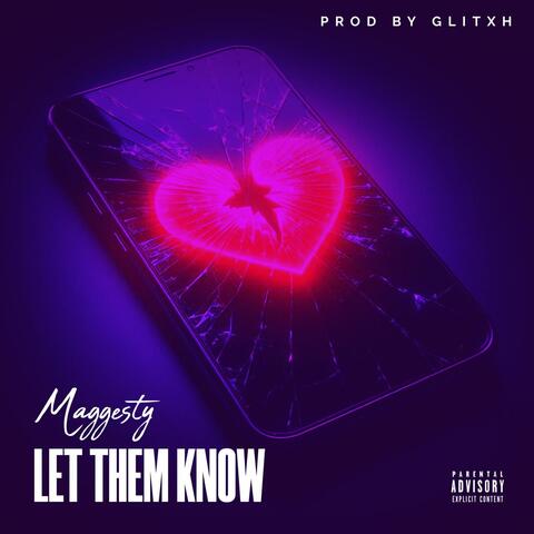 Let Them Know (feat. GLITXH)
