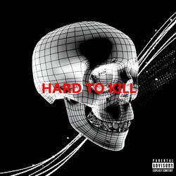 hard to kill