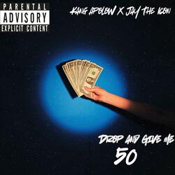 Drop And Give Me 50 (feat. Jay The Icon)