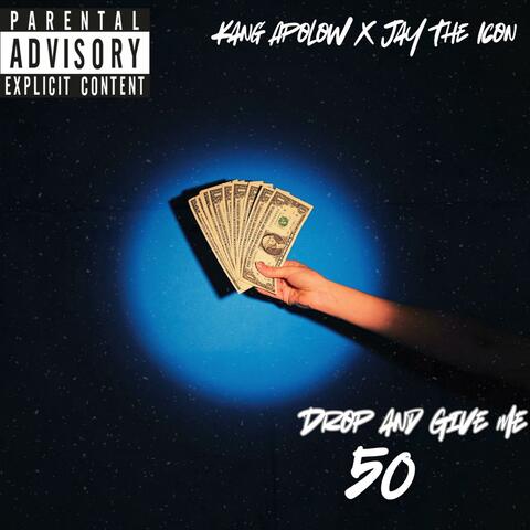 Drop And Give Me 50 (feat. Jay The Icon)