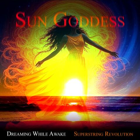 Sun Goddess (feat. Superstring Revolution)