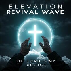 The Lord Is My Refuge