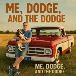 Me, Dodge, and the Dodge