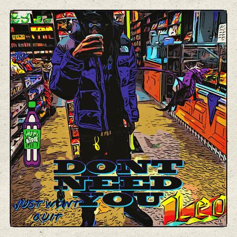 DONT NEED YOU